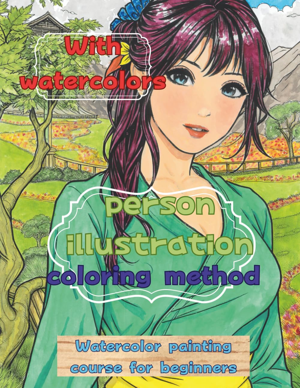With watercolors person illustration coloring method: Watercolor painting course for beginners