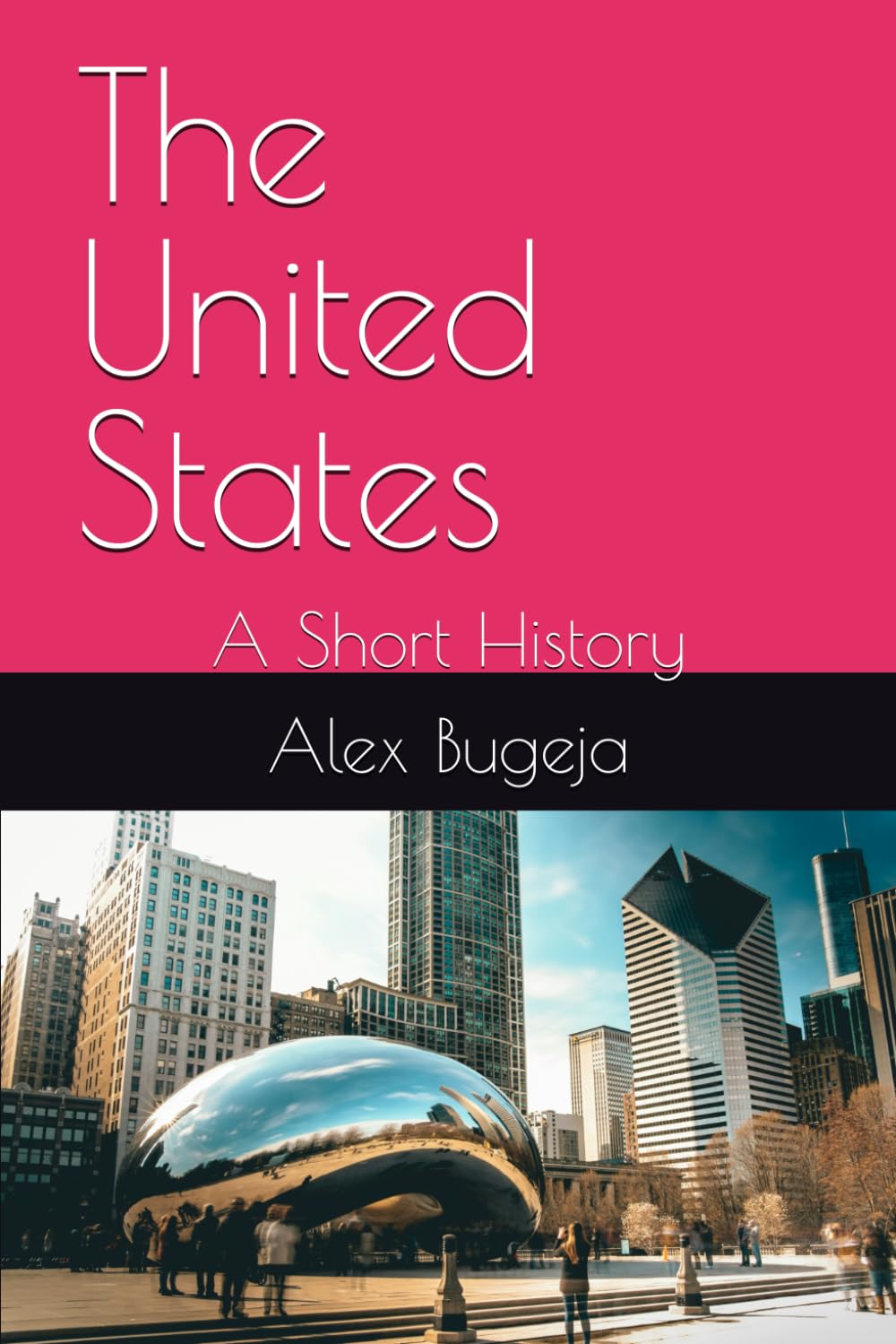 The United States: A Short History (World Histories)