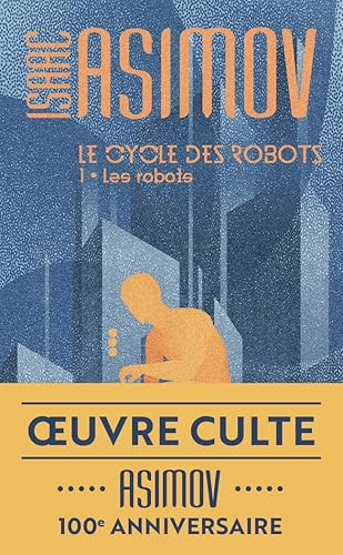 Le cycle des robots, 1 : Les robots