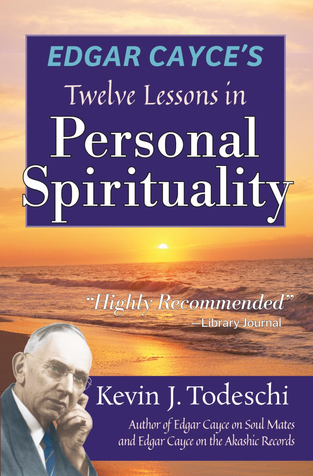 Edgar Cayce's Twelve Lessons in Personal Spirituality