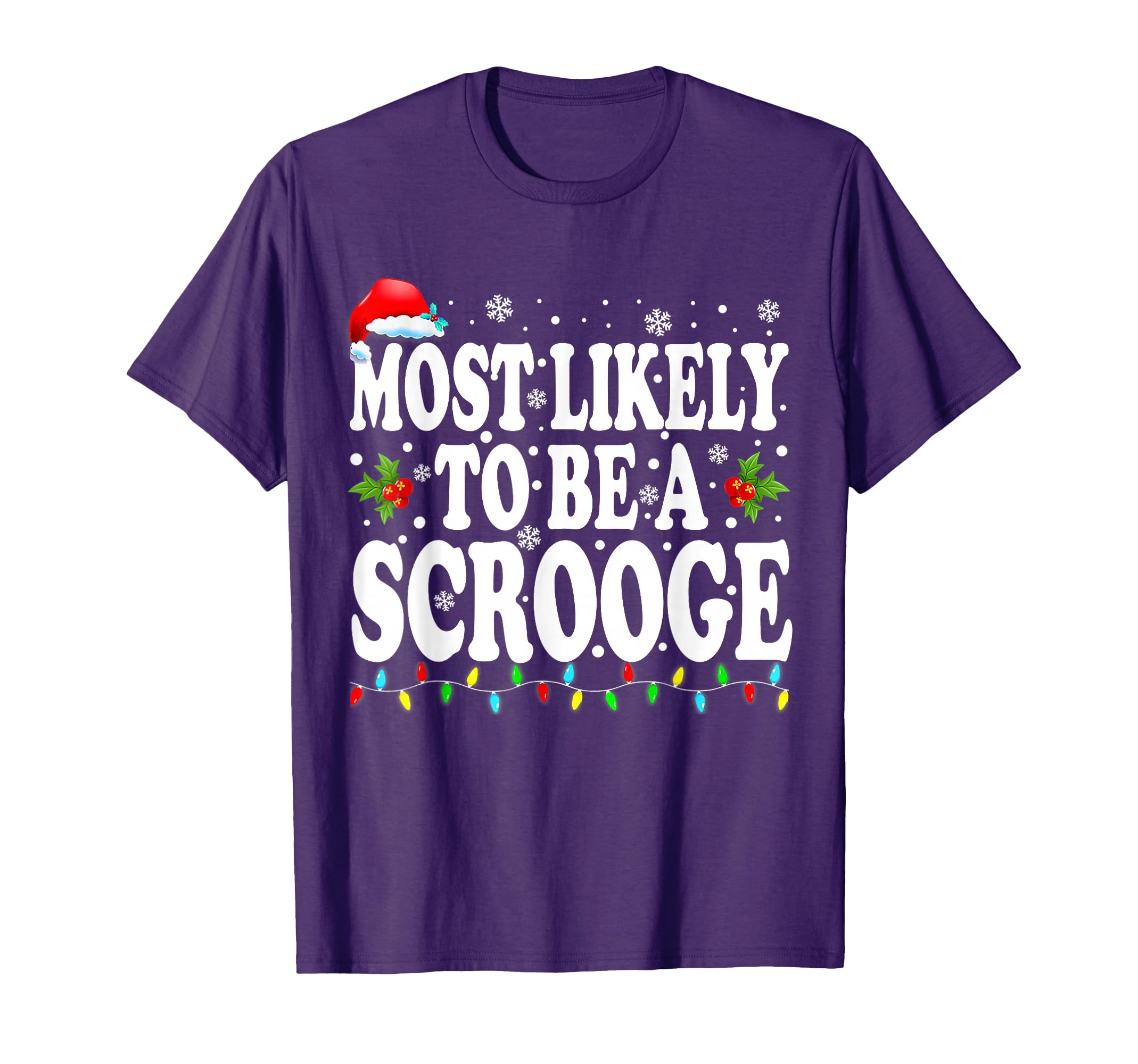 Most Likely To Be A Scrooge Funny Family Christmas Xmas T-Shirt