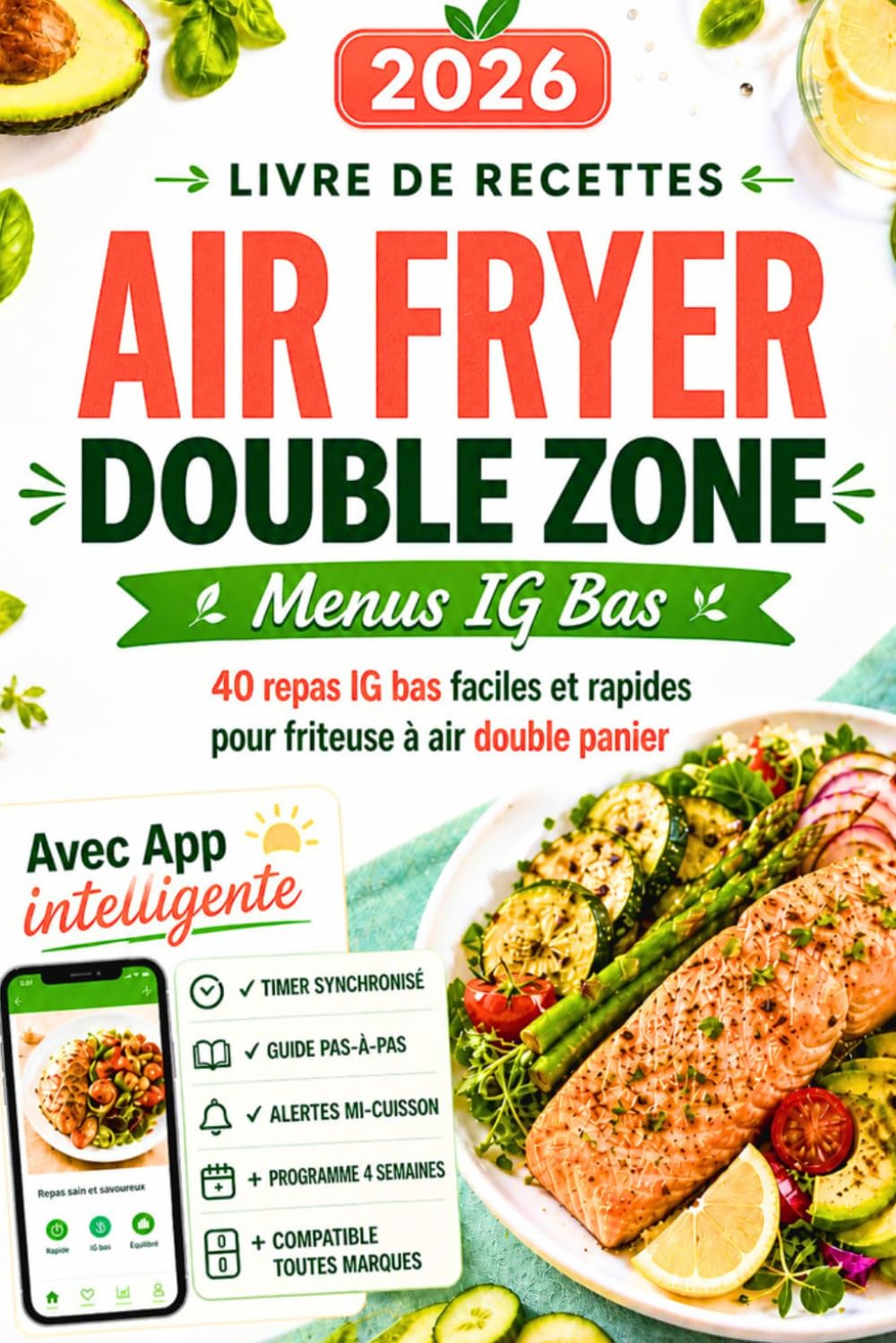 Livre de Recettes Air Fryer Double Zone : Menus IG Bas: 40 repas IG bas faciles et rapides pour friteuse à air double panier, idéal débutants (Livres de cuisine pour friteuse à air Air Fryer)