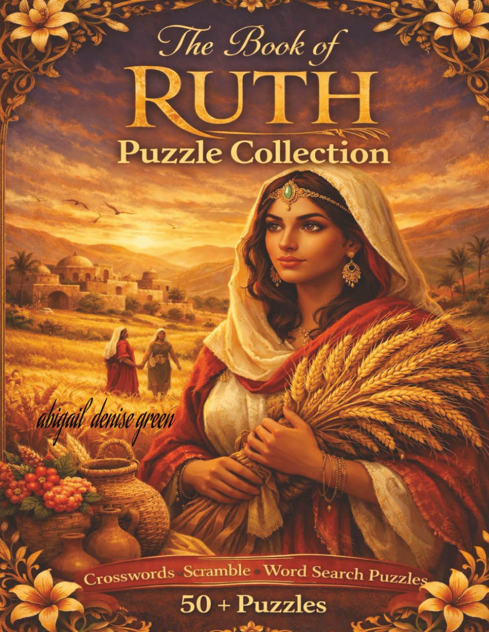 Book of Ruth Puzzle Collection – Bible Crossword, Word Scramble & Word Search: Crossword, Word Scramble, and Word Search Activities Inspired by the ... Study, Sunday School, and Christian Learning