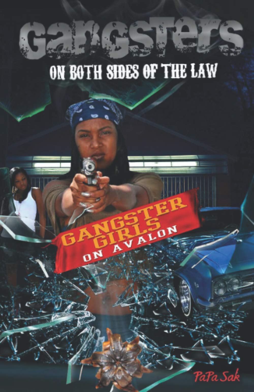 Gangsters On Both Sides of the Law: Gangster Girls On Avalon