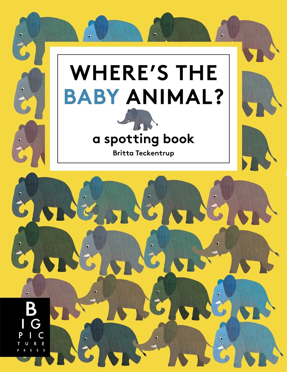 Where's the Baby Animal?: A Spotting Book (Britta Teckentrup)