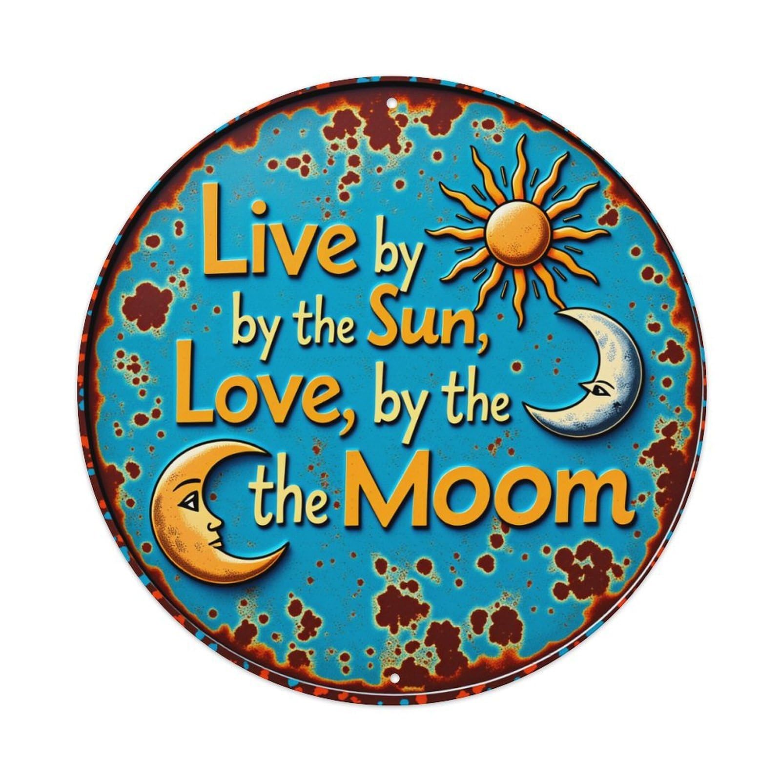 Sun Moon Love Live Rust Vintage Metal Tin Sign Retro Wall Decor for Home Bar Garage Cafe, Indoor & Outdoor Decorative，circle Metal Poster, 8x8 Inch