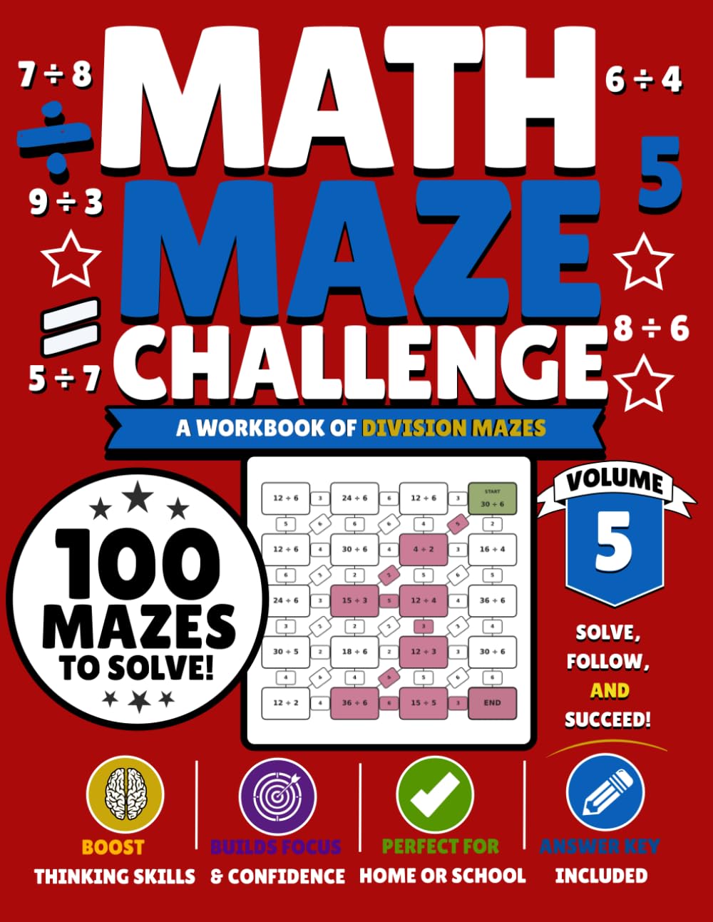 Math Maze Challenge: Division Volume 5: 100 Division Mazes for Kids Ages 8–11 | Build Division Fluency, Confidence & Problem-Solving Skills