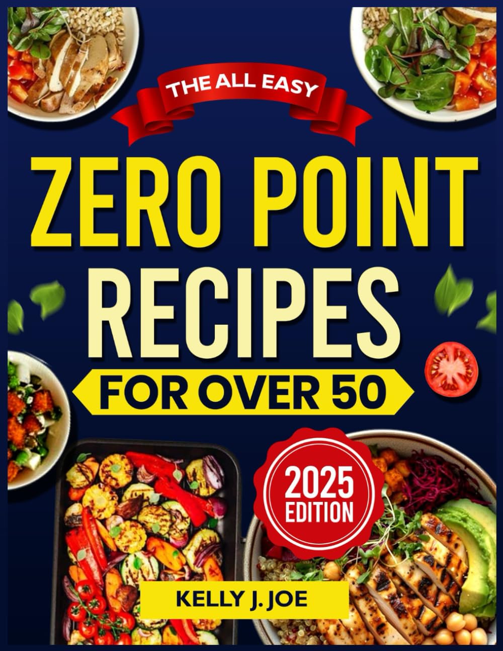 THE ALL EASY ZERO POINT RECIPES FOR OVER 50: Effortless Recipes for Healthy Living beyond Midlife
