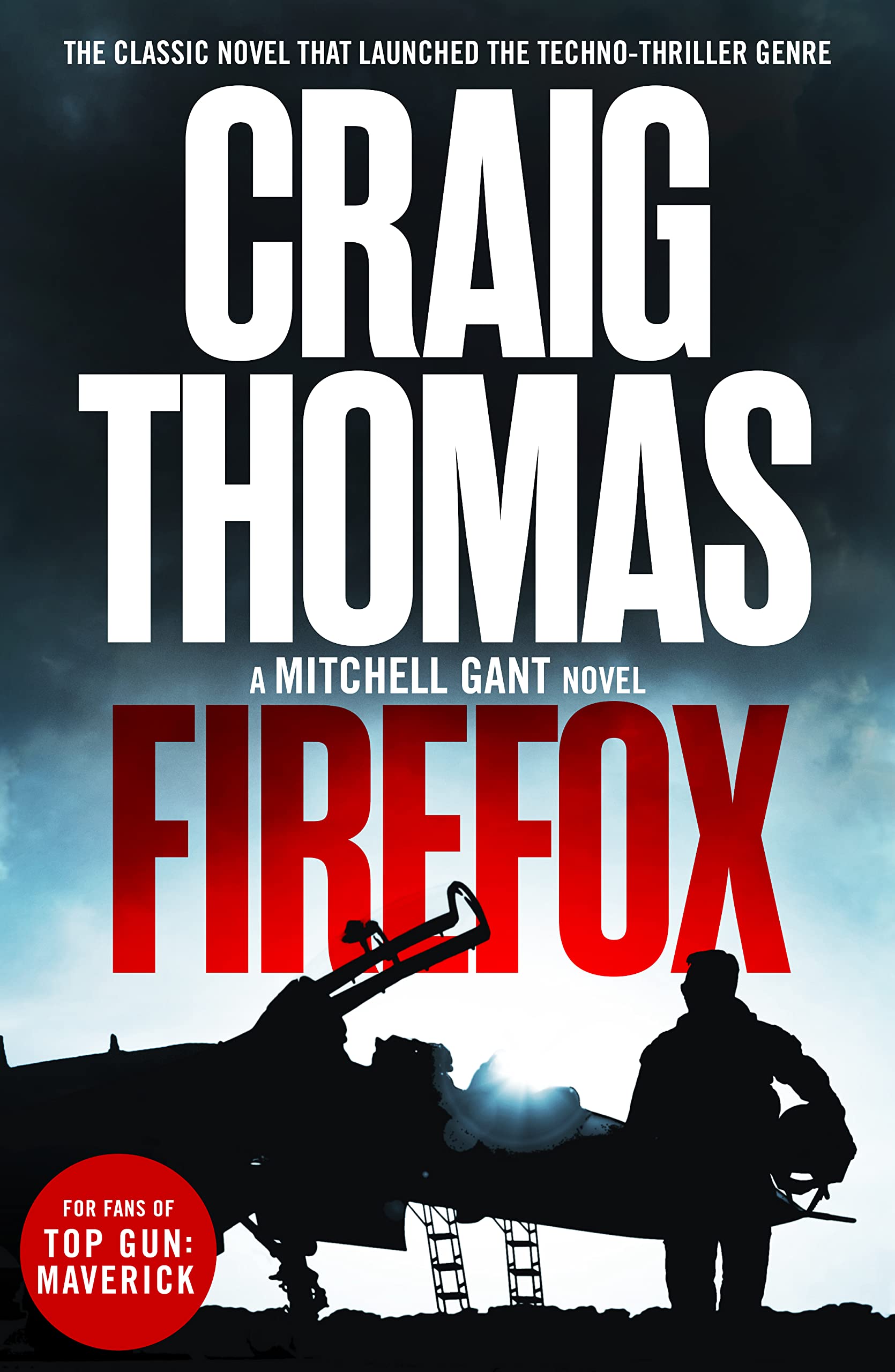 Firefox: The classic novel that launched the techno-thriller genre (The Mitchell Gant Thrillers Book 1)