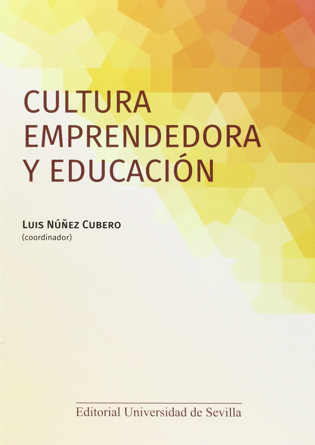 Cultura Emprendedora Y Educación: 31 (Serie Ciencias de la Educación)