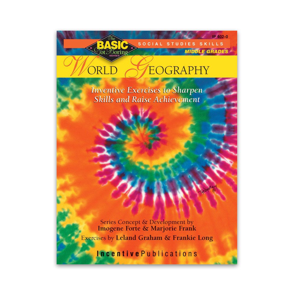 World Geography BASIC/Not Boring 6-8+: Inventive Exercises to Sharpen Skills and Raise Achievement