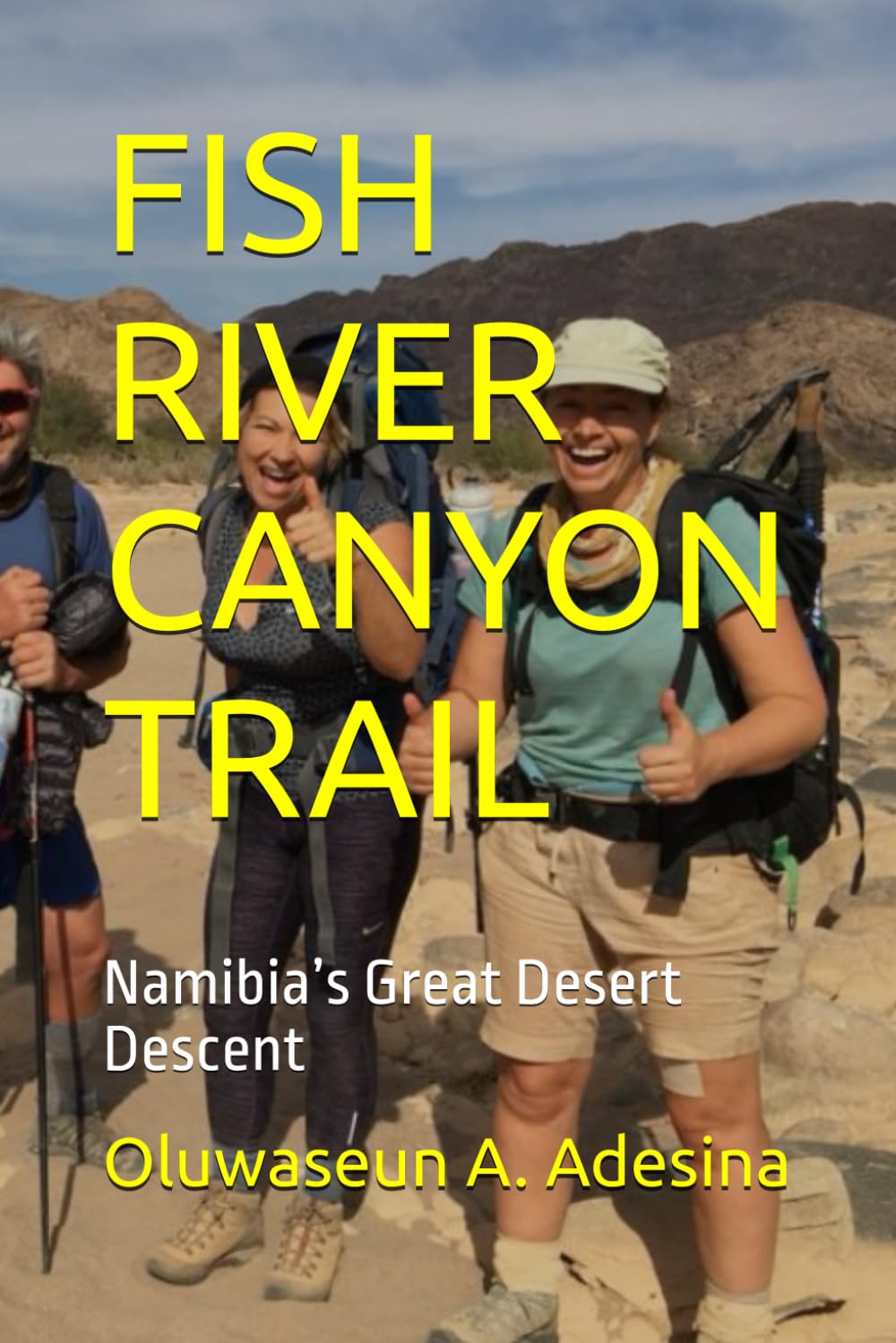 FISH RIVER CANYON TRAIL: Namibia’s Great Desert Descent