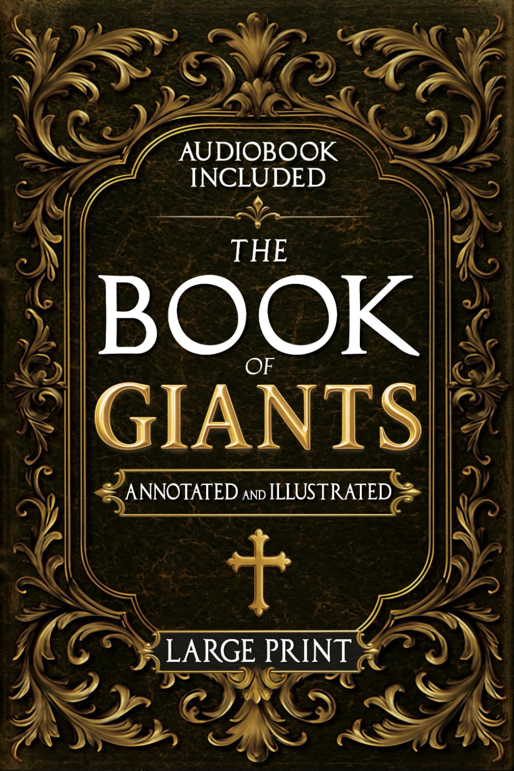 The Book of Giants: A Restored Apocryphal Account of the Watchers’ Rebellion, the Nephilim’s Rise, and Enoch’s Prophetic Role (Annotated and Illustrated)