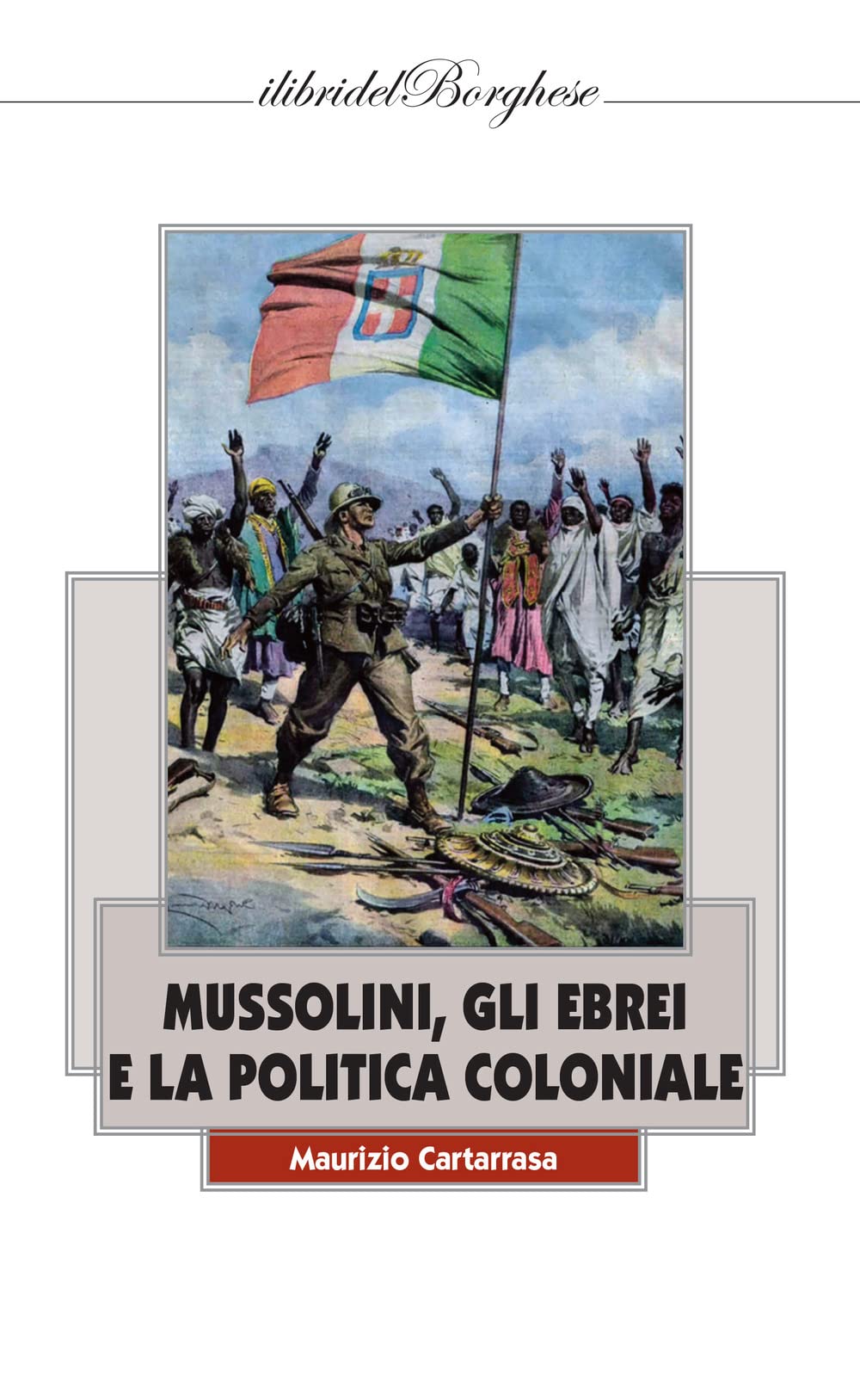 Mussolini, Gli Ebrei E La Politica Coloniale - 4