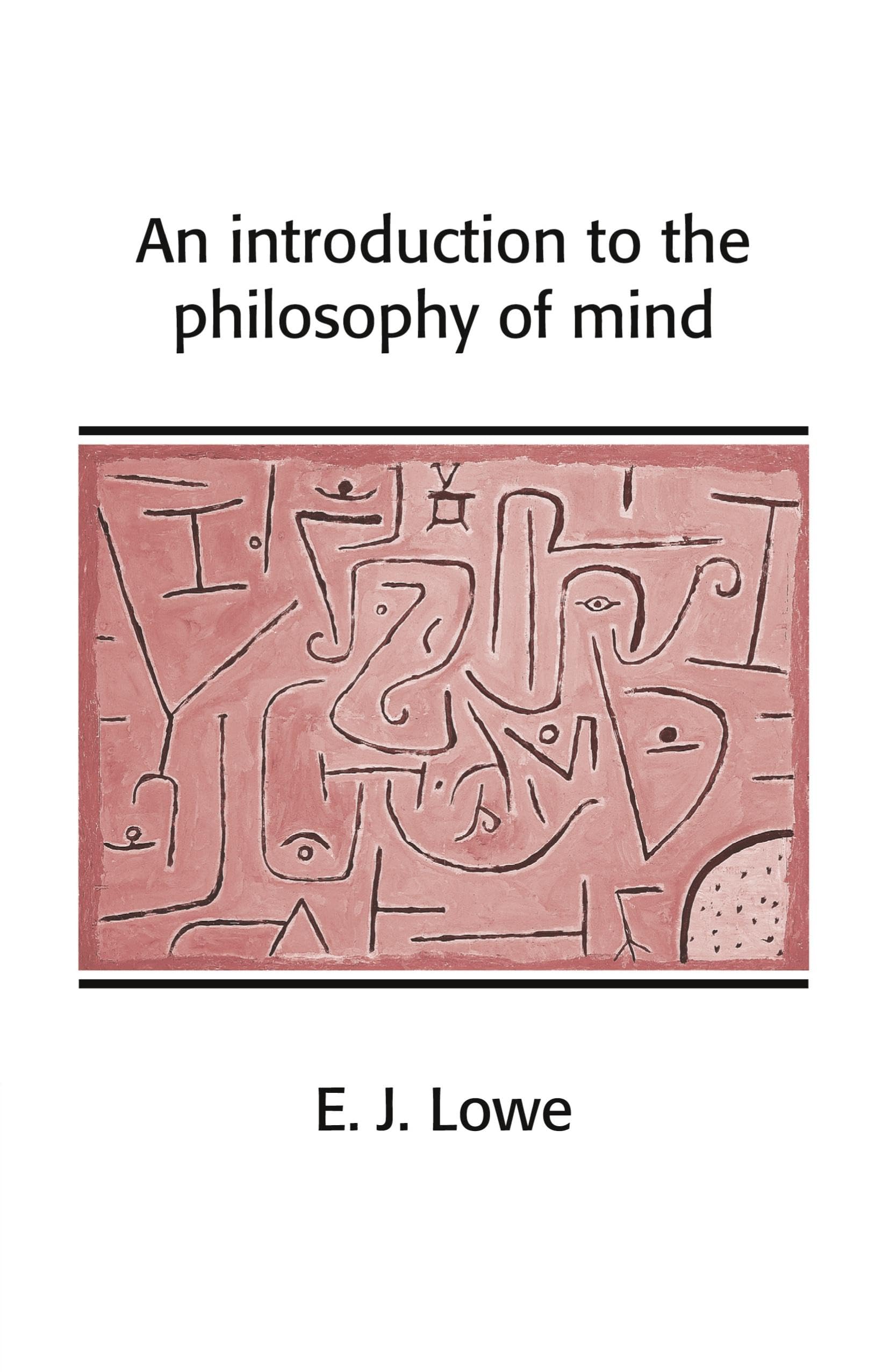 An Introduction to the Philosophy of Mind (Cambridge Introductions to Philosophy)