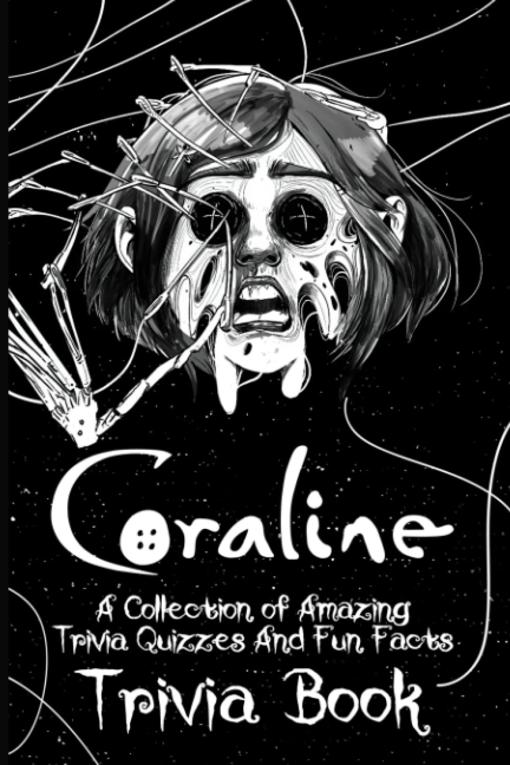 Coraline Trivia Book: A Collection Of Amazing Quizzes And Fun Facts Relaxing Quiz Activity Books For Adults Workbook