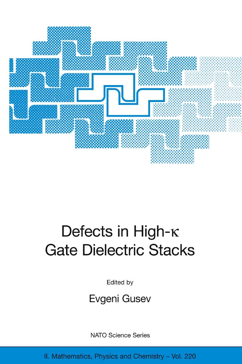 Buy Defects in High-k Gate Dielectric Stacks: Nano-Electronic Simiconductors Devices: 220 (Nato Science Series II: Mathematics, Physics And Chemistry) — BookShops.in