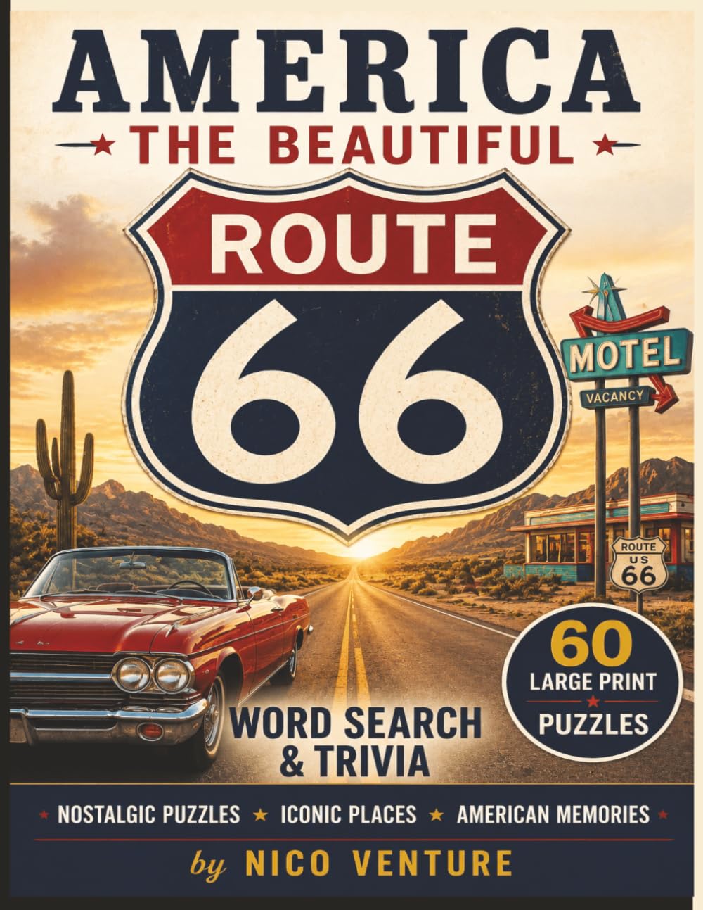 America The Beautiful: Route 66: Large Print 8.5x 11 | Word Search & Trivia Book for Adults Featuring Americana, Road Trips, Retro Travel, Historic ... Route 66 Landmarks (The World The Beautiful)