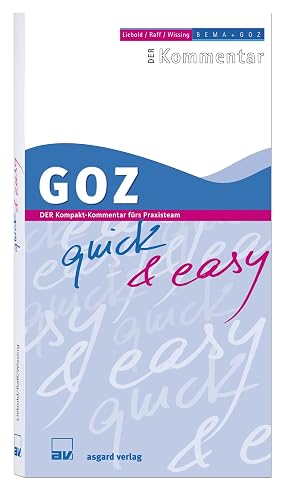 GOZ quick &amp; easy: Der Kompakt-Kommentar fürs Praxisteam