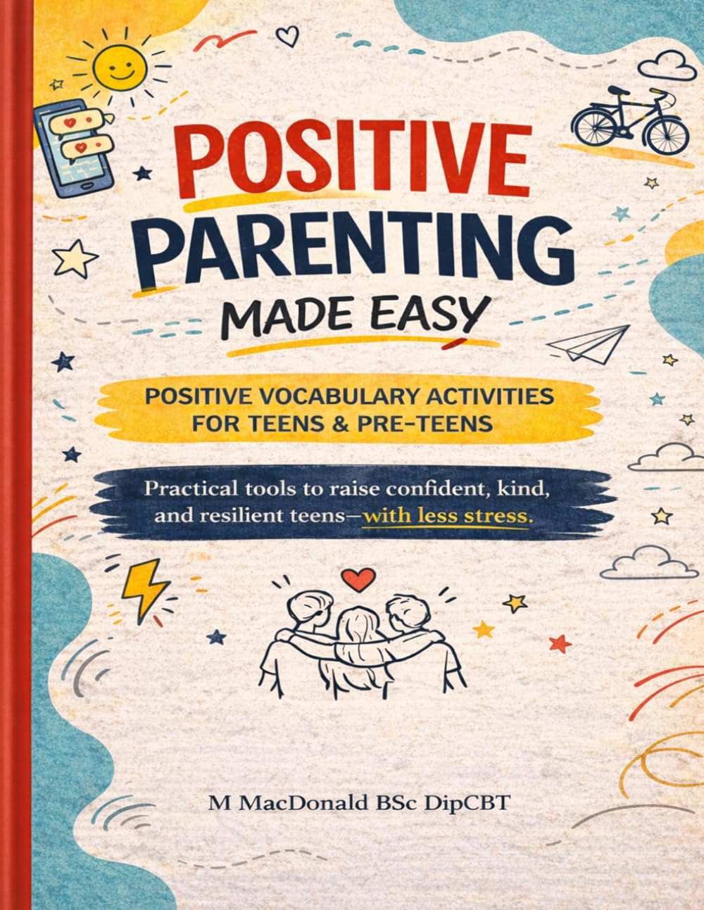 POSITIVE PARENTING MADE EASY: How to avoid negativity when your teen is pushing your buttons!