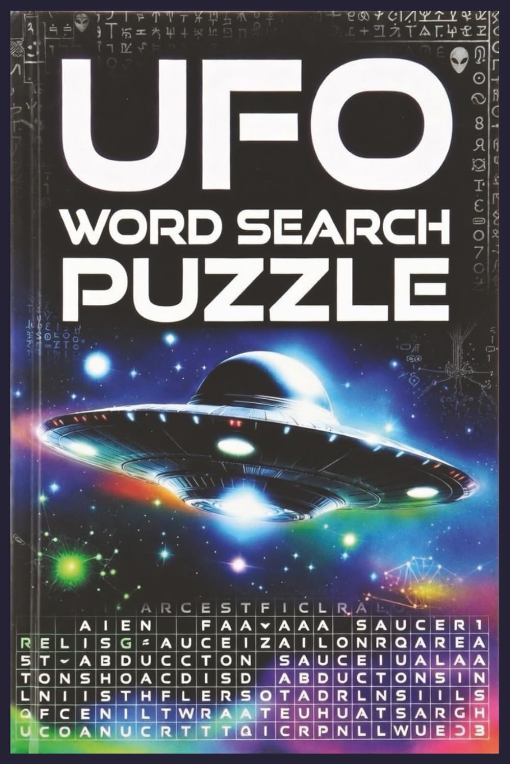 UFO Word Search Puzzle: Enjoy Easy-to-Read Word Search Puzzles All About UFOs, alien encounters, and cosmic conspiracies | 6x9 Book, 110 Pages | 55 ... for Vacations, Road Trips & Quiet Evenings