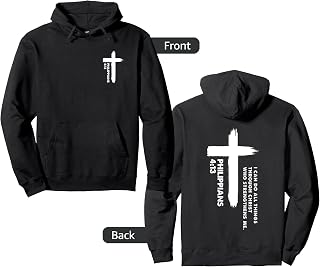 I Can Do All Things Through Christ Front & Back Cross Print Pullover Hoodie