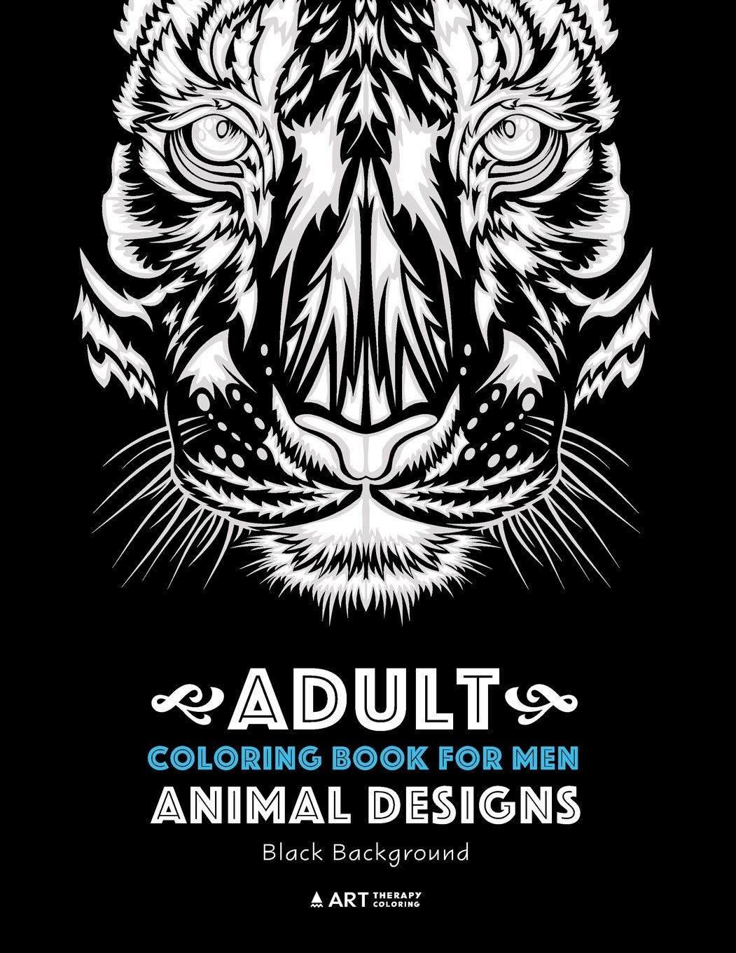 Adult Coloring Book For Men: Animal Designs: Black Background: Masculine Designs for Guys, Gift Idea for Boys, Dads, Grandpas, Husbands, Creative Mens Crafts, Anti Stress Designs