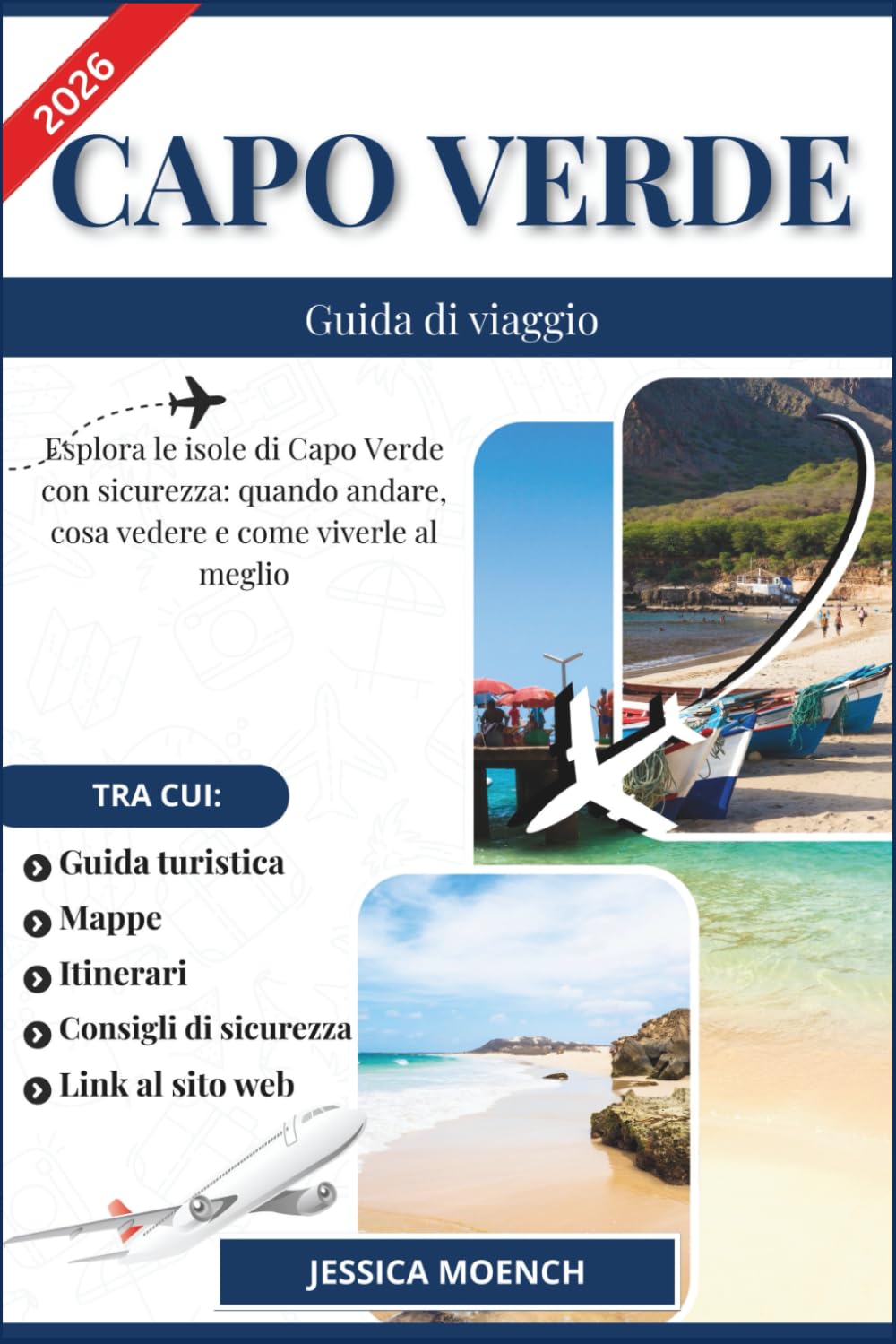 CAPO VERDE GUIDA DI VIAGGIO 2026: Esplora le isole di Capo Verde con sicurezza: quando andare, cosa vedere e come viverle al meglio