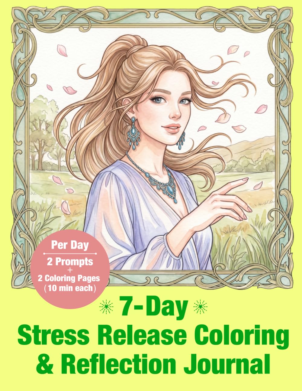 7-Day Stress Release Coloring & Reflection Journal: Calm Your Mind & Let Go (Mindful Color & Reflect)