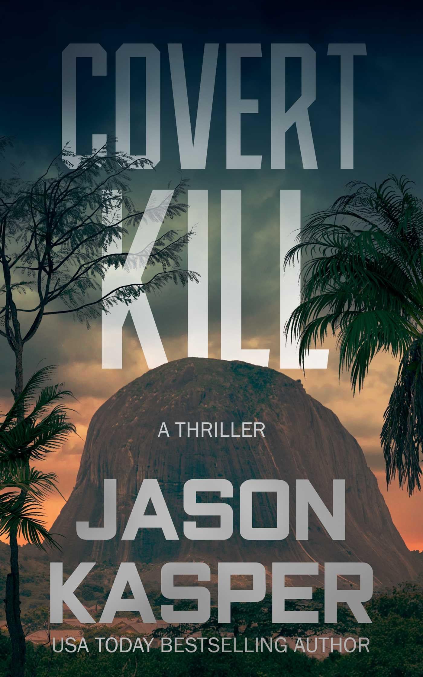 Covert Kill: A David Rivers Thriller: 3 (Shadow Strike)