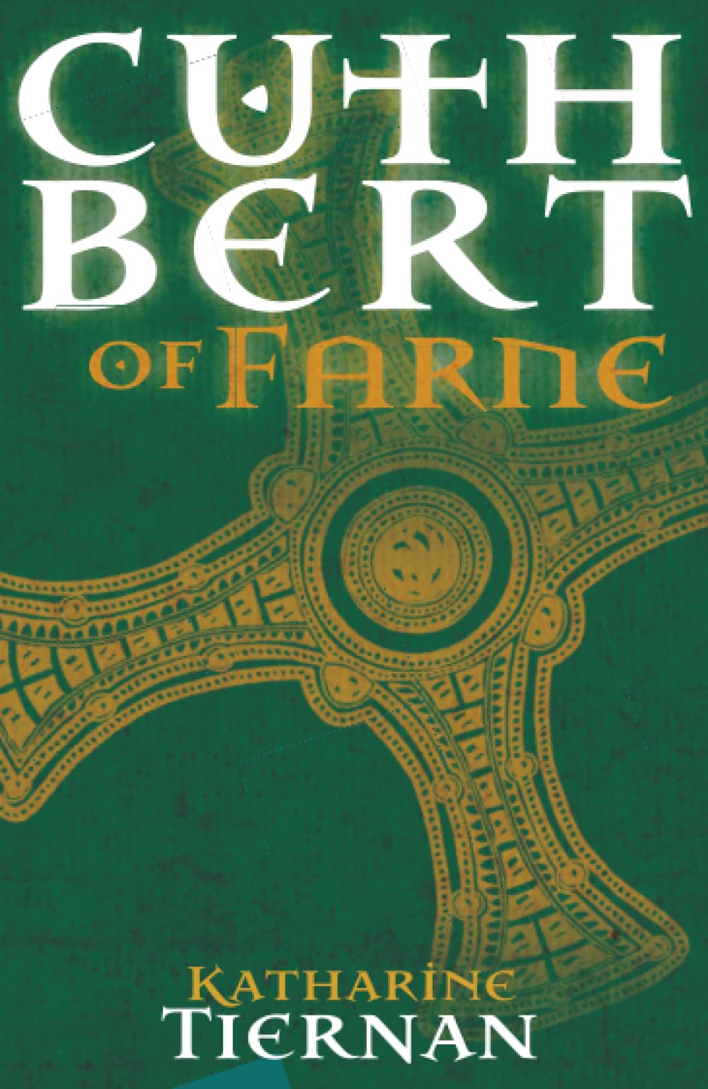 Cuthbert of Farne: A novel of Northumbria's warrior saint (1) (T
