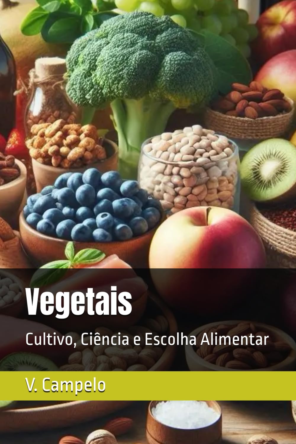 Vegetais: Cultivo, Ciência e Escolha Alimentar (Gastronomia Profissional)
