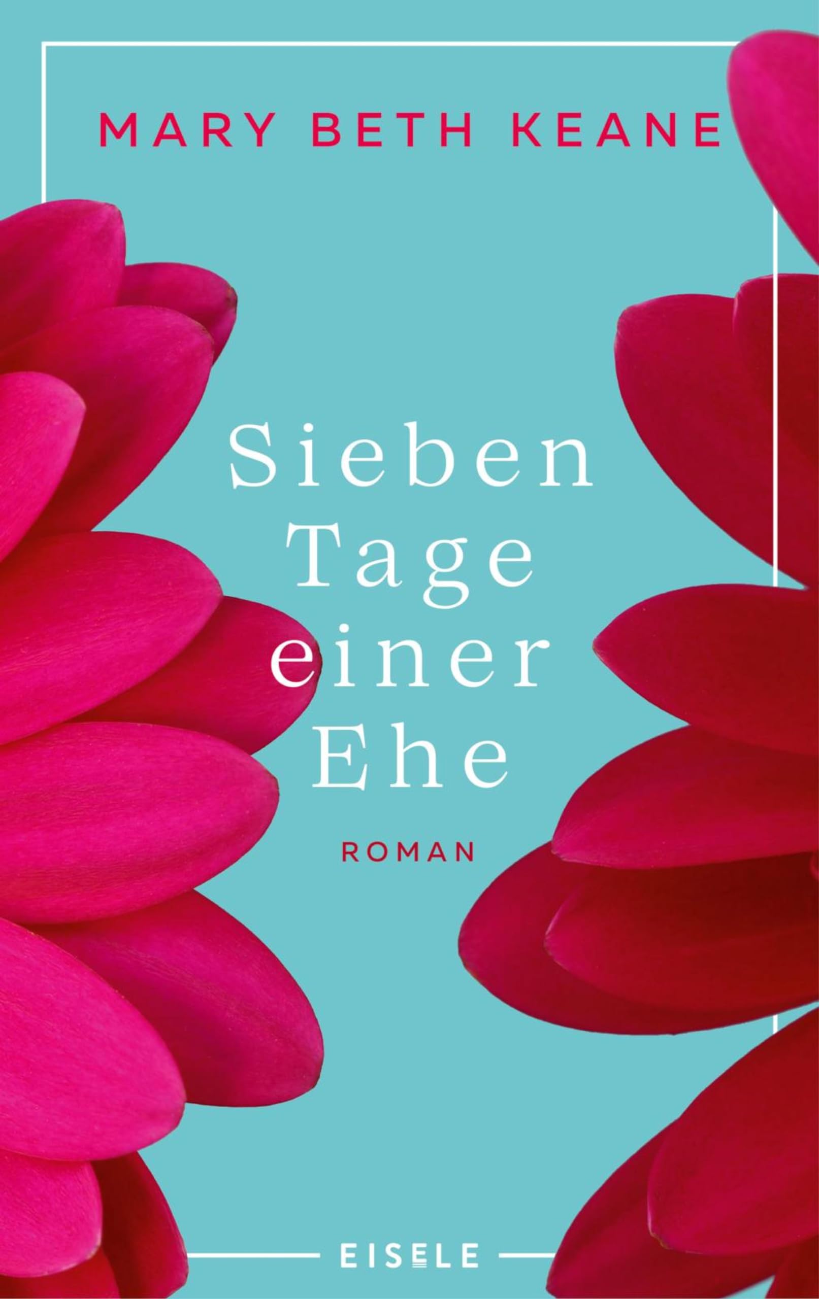 Sieben Tage einer Ehe: Roman | Die bewegende Geschichte einer Ehe und ein berührender Roman über zweite Chancen und die wahre Bedeutung von Familie. 