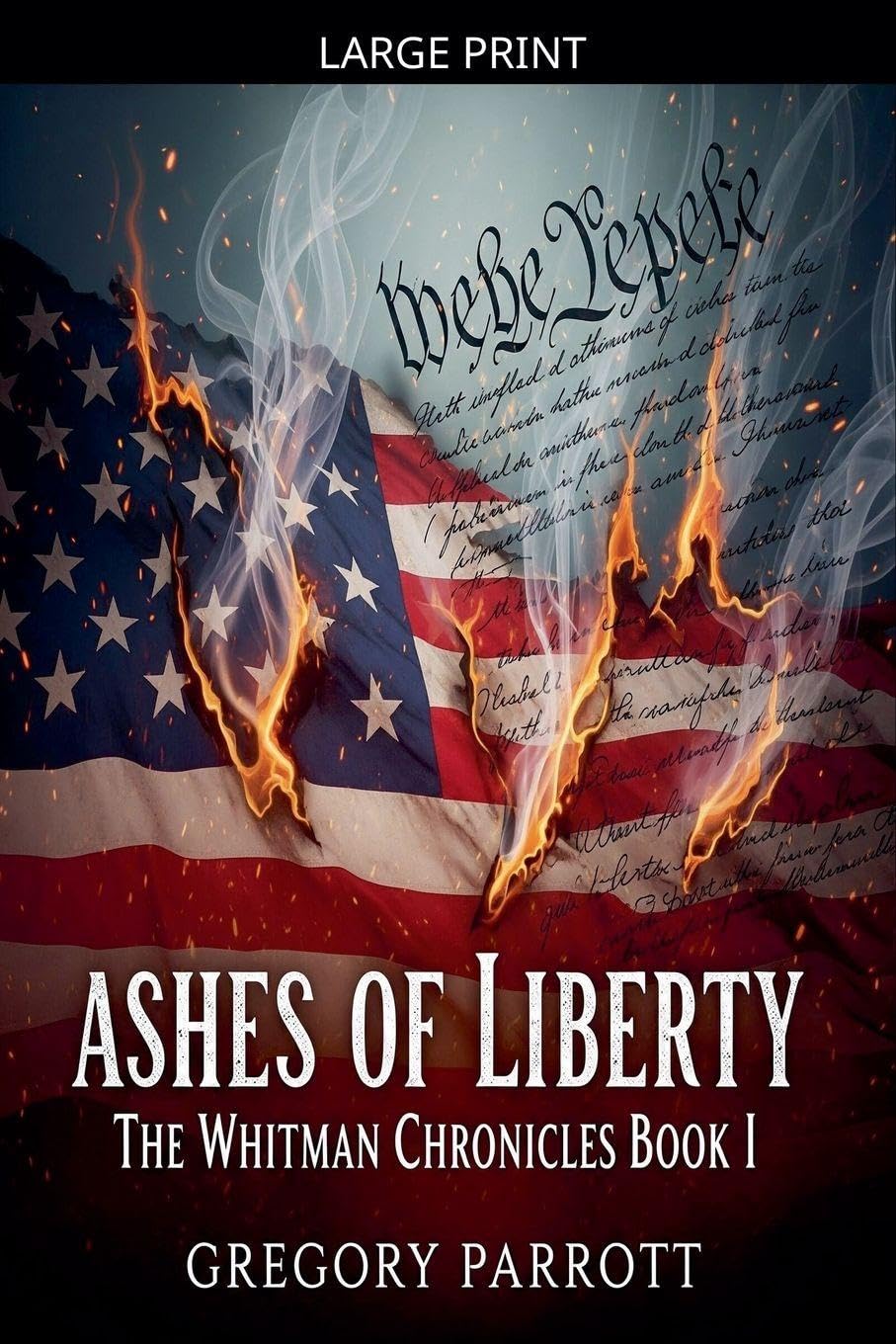 Ashes of Liberty: 1 (The Whitman Chronicles)