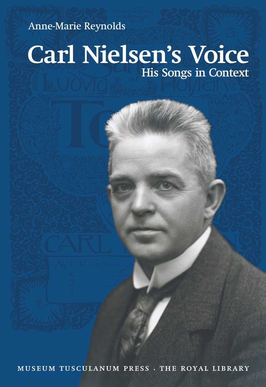 Carl Nielsen's Voice: His Songs in Context