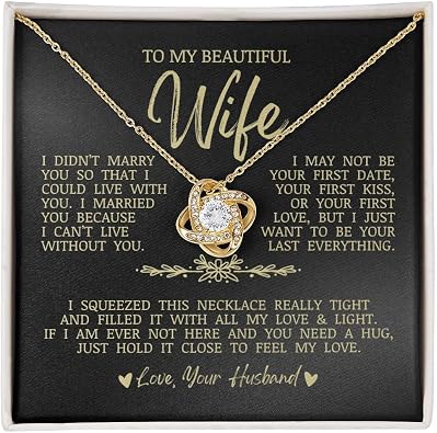 To My Beautiful Wife,#34;I Cant Live Without You" Love Knot Necklace, Romantic Jewelry Gift for Wife, Anniversary Present, Birthday Christmas Gift Idea, Husband to Wife Gift, Necklace Gift Box with Sentimental Message Card
