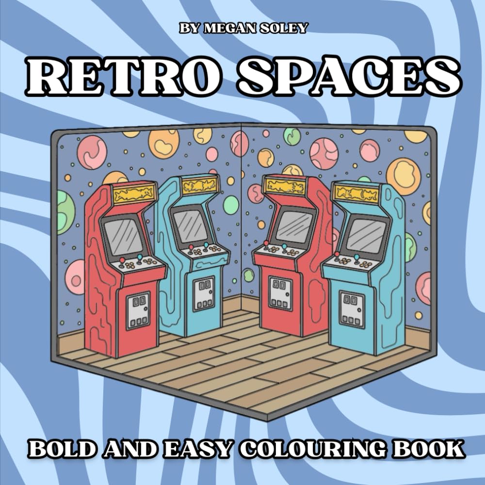 RETRO SPACES: A Bold & Easy Coloring Book of Retro Rooms, Vintage Corners and Nostalgic Spaces (BOLD AND EASY)