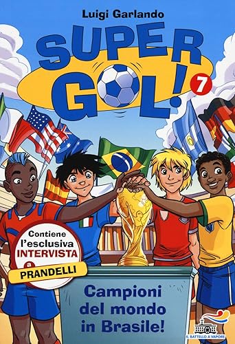 Campioni del mondo in Brasile! Supergol! (Vol. 7)