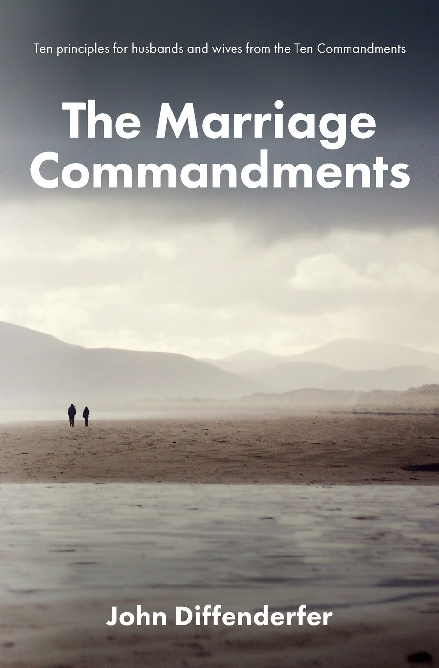 The Marriage Commandments: Ten Principles for Husbands and Wives from the Ten Commandments