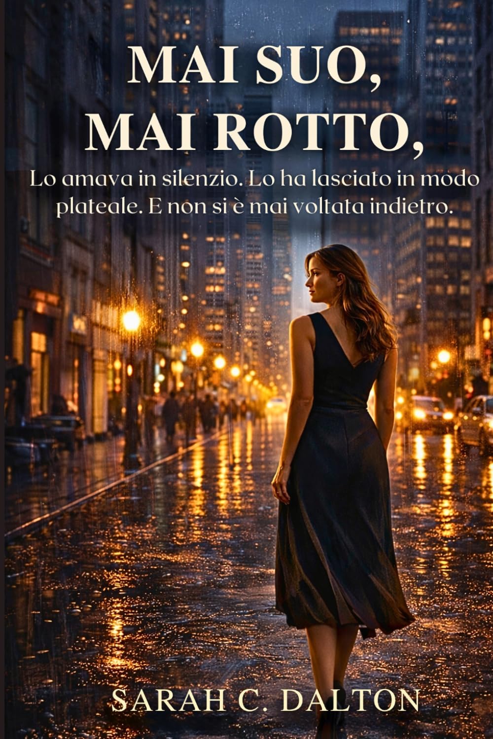 MAI SUO, MAI ROTTO: Lo amava in silenzio. Lo ha lasciato in modo plateale. E non si è mai voltata indietro.