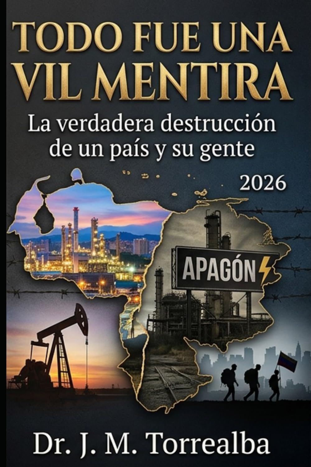 TODO FUE UNA VIL MENTIRA: La Verdadera Destrucción De Un País Y Su Gente