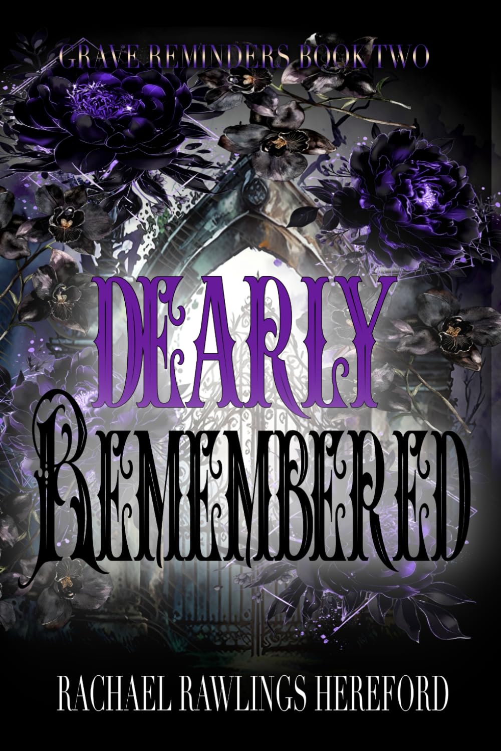 Dearly Remembered: Grave Reminders Book Two