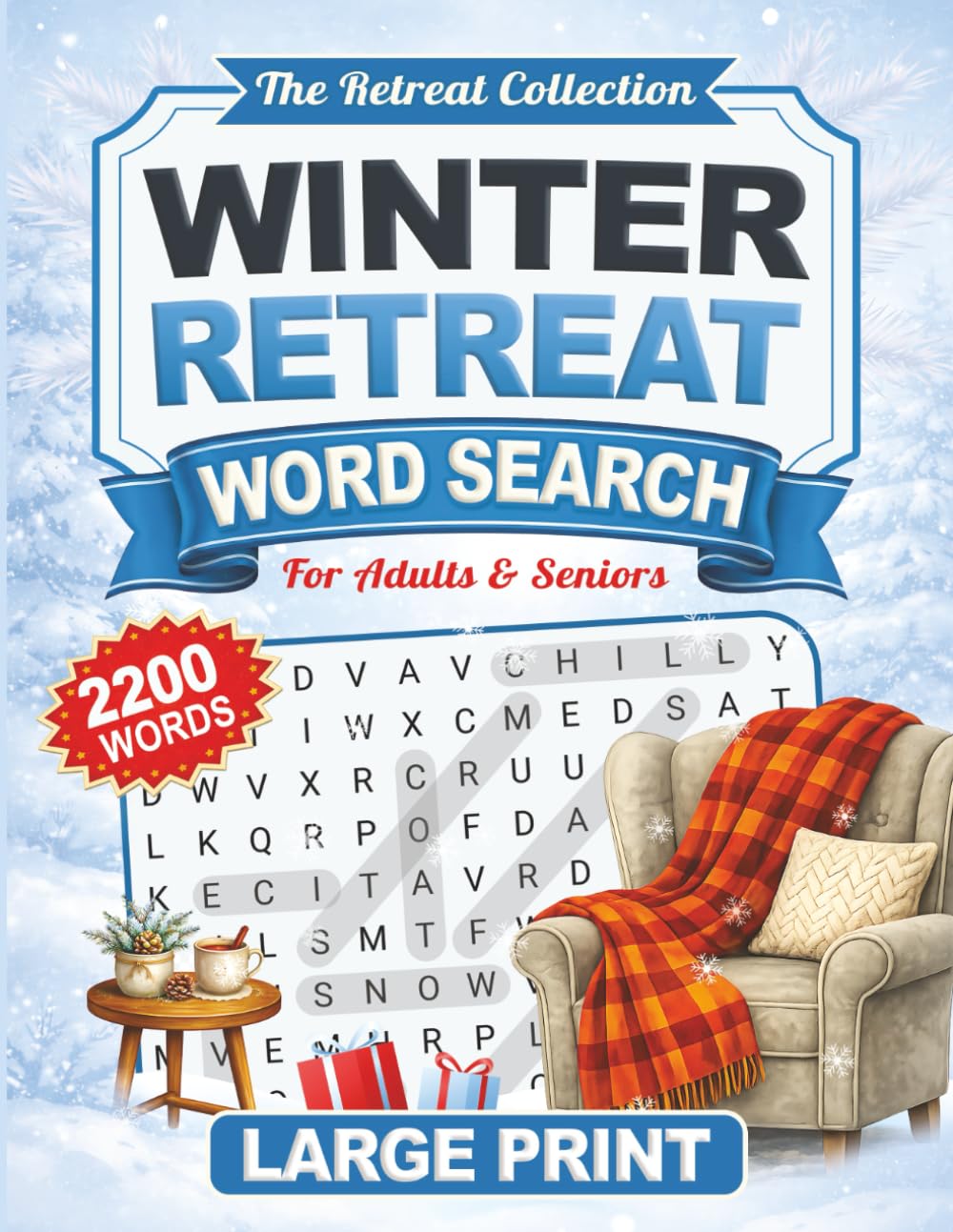 Winter Retreat Word Search: 105 Large Print Word Search Puzzles for Mindfulness and Relaxation, Winter Themed Word Find Puzzle Book for Adults and Seniors
