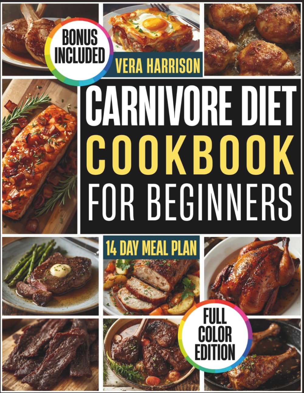 Carnivore Diet Cookbook For Beginners: Simple, Flavor-Focused Cooking and Everyday Routines for an Enjoyable Meat-Only Lifestyle
