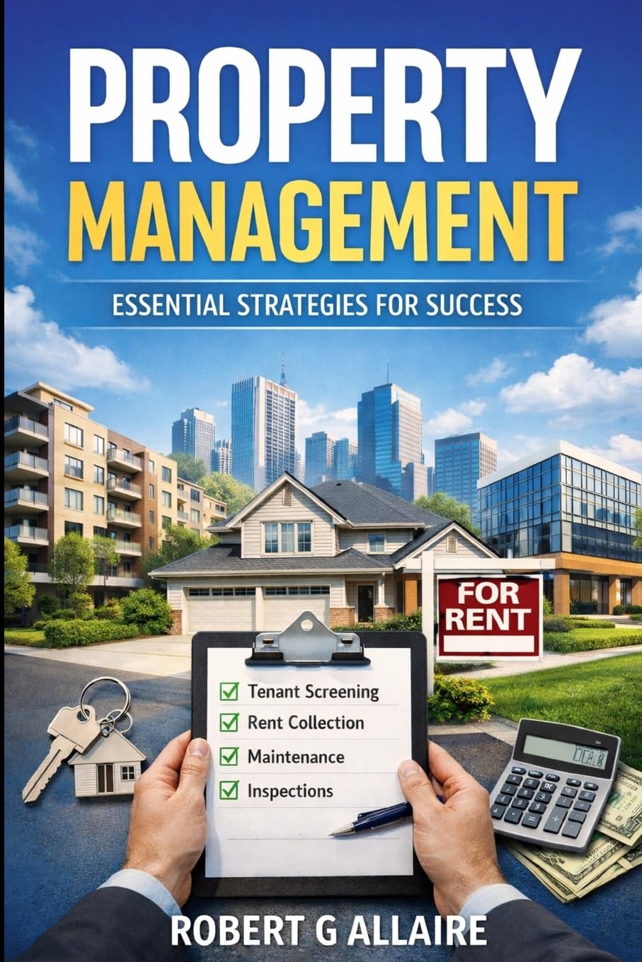 PROPERTY MANAGEMENT MADE SIMPLE (Real Estate Protocol Series)