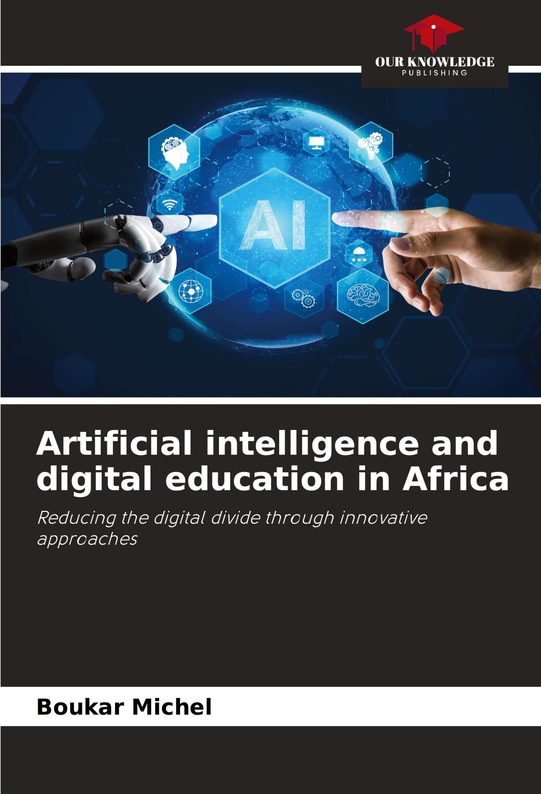 Artificial intelligence and digital education in Africa: Reducing the digital divide through innovative approaches