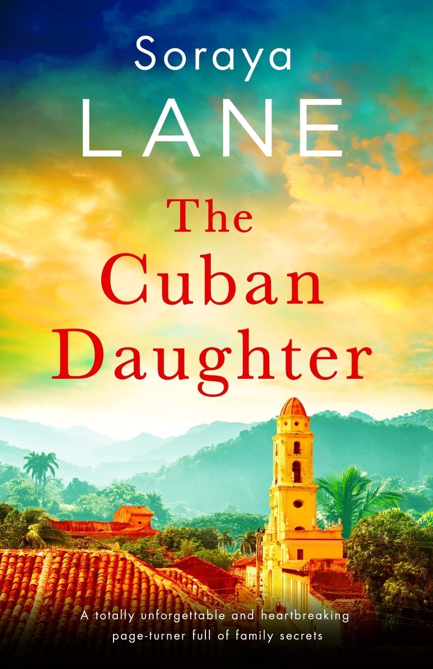 The Cuban Daughter: A totally unforgettable and heartbreaking page-turner full of family secrets: 2 (The Lost Daughters)