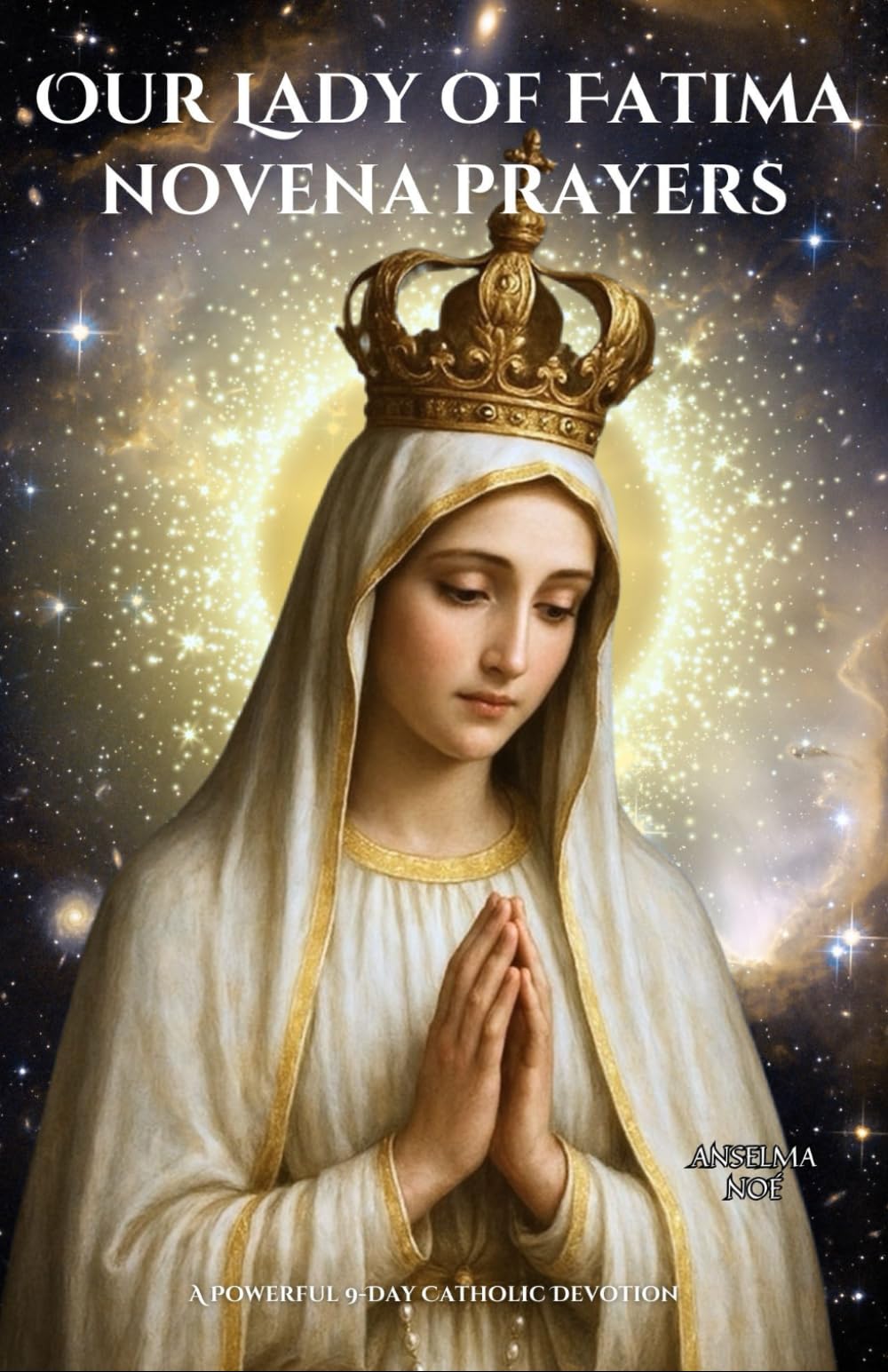 Our Lady of Fatima novena prayers: A Powerful 9-Day Catholic Devotion