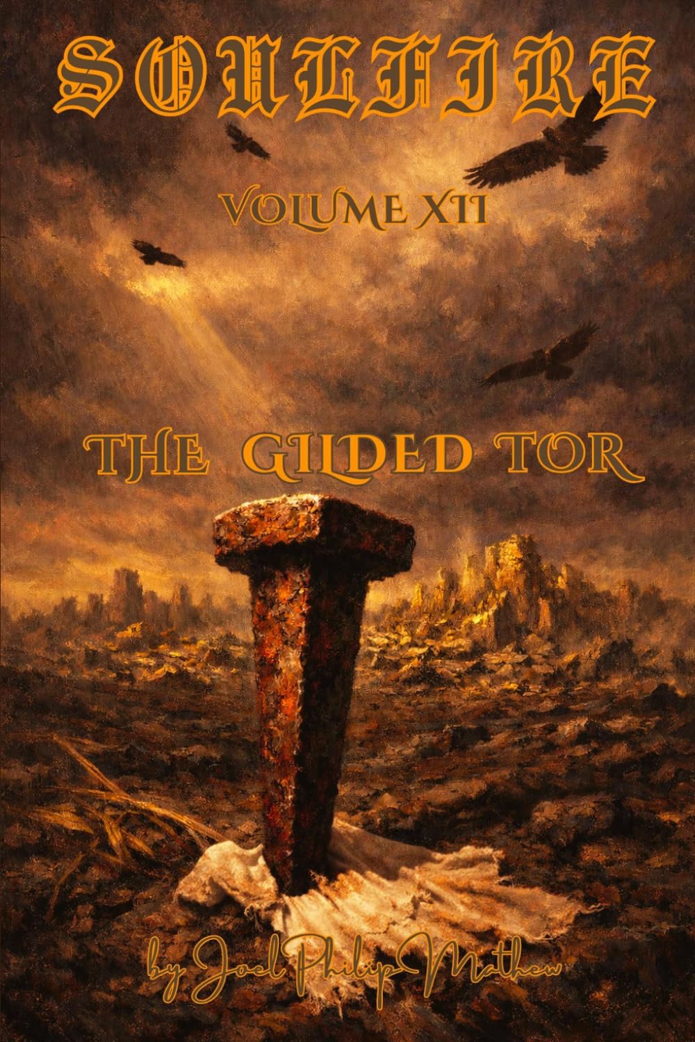 Soulfire: Volume XII: The Gilded Tor