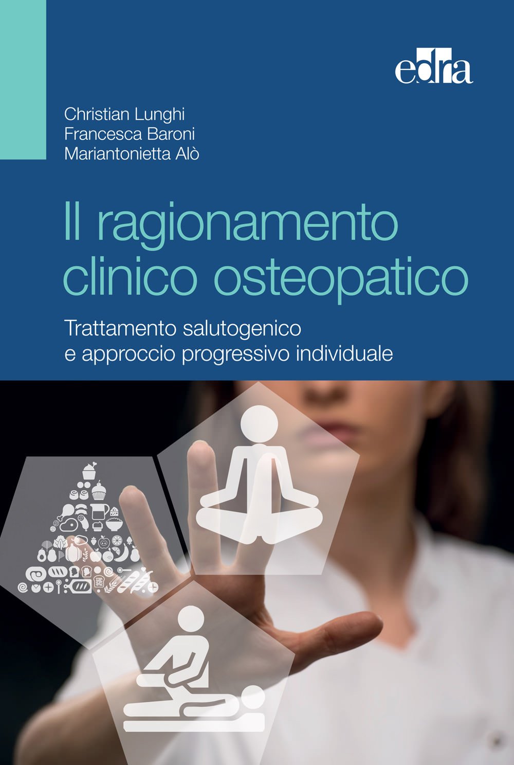 Il ragionamento clinico osteopatico: Trattamento salutogenico e approcci progressivi individuali (Italian Edition)